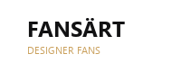 FANSÄRT Designer Fans